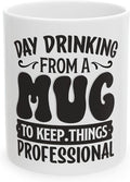 11 OZ Novelty Coffee Mugs - Christmas Gift (Day Drinking Mug)