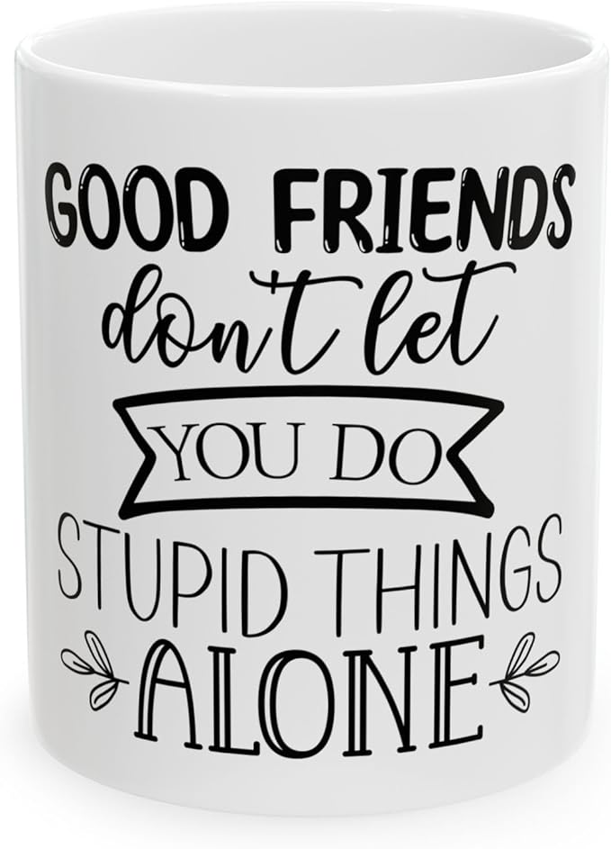 11 OZ Novelty Coffee Mugs - Christmas Gift (Good Friends Theme)