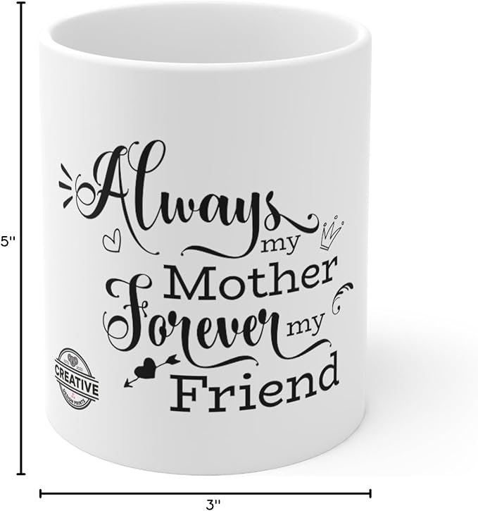 11 OZ Novelty Coffee Mugs - Christmas Gift (Mother Forever Theme)