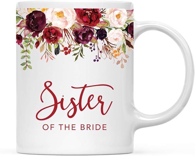 Andaz Press 11oz. Wedding Ceramic Coffee Tea Mug Gift, Fall Autumn Marsala Burgundy Flowers Roses Florals, Sister of the Bride, 1-Pack, Includes Gift Box