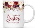 Andaz Press 11oz. Wedding Ceramic Coffee Tea Mug Gift, Fall Autumn Marsala Burgundy Flowers Roses Florals, Sister of the Bride, 1-Pack, Includes Gift Box