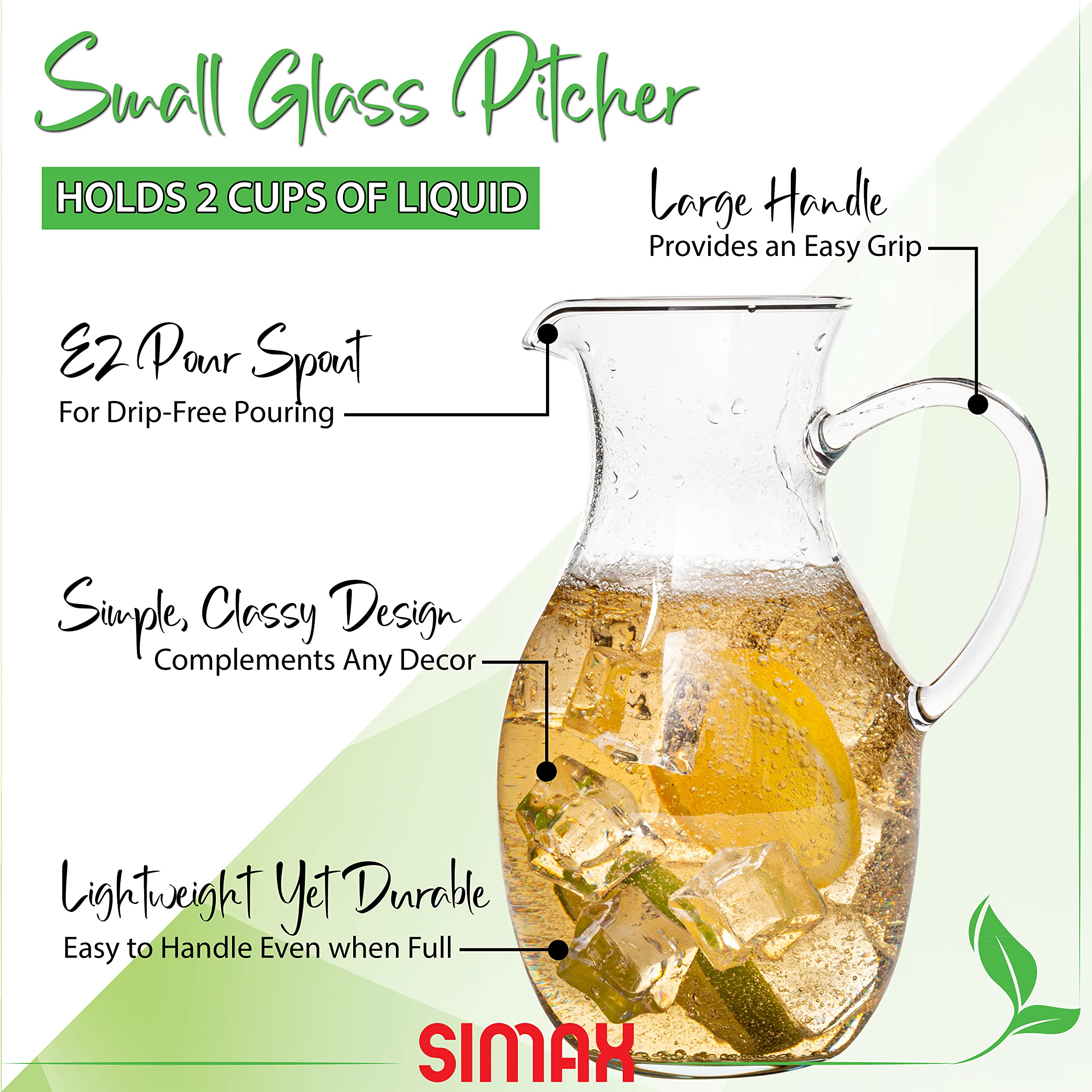 Simax Small 16 Ounce Borosilicate Glass Pitcher with Handle - Montessori Kids Pitcher with Spout for Orange Juice, Milk, Tea